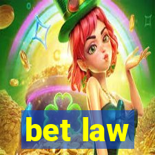 bet law